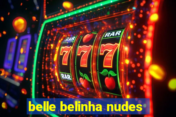 belle belinha nudes